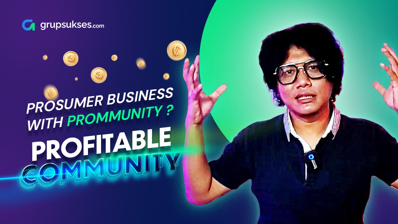 Prosumer Business With Prommunity (Profitable Community)